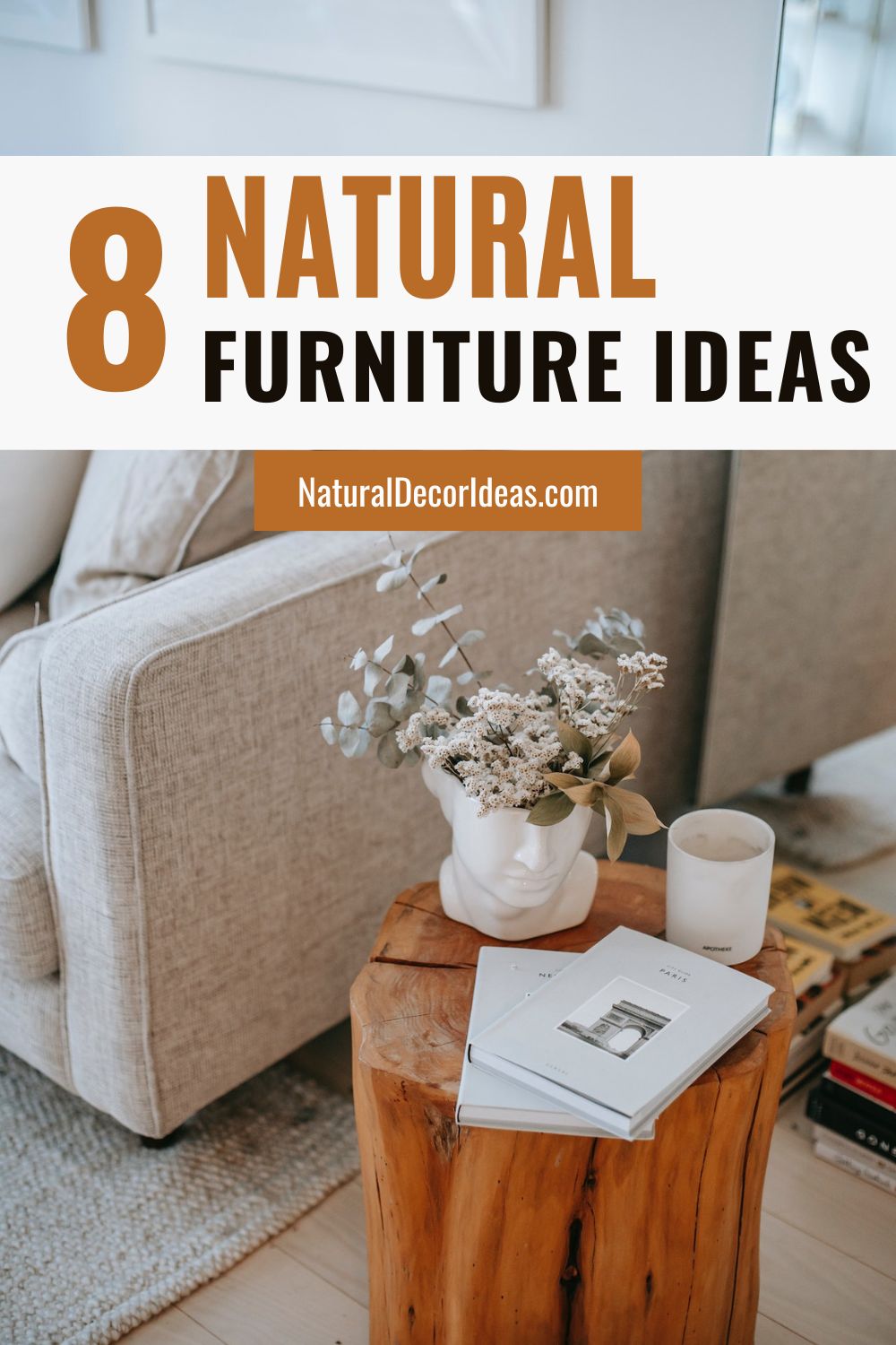 8 Natural Furniture Ideas For A Nature-Inspired Home